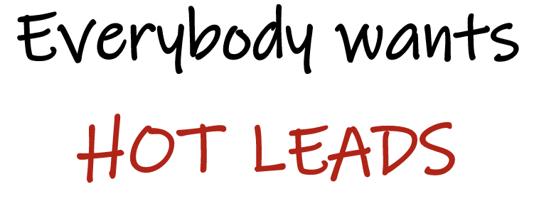 Text: Everybody wants hot leads