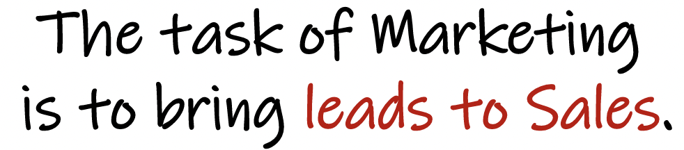 Text: The task of marketing is to bring leads to sales.
